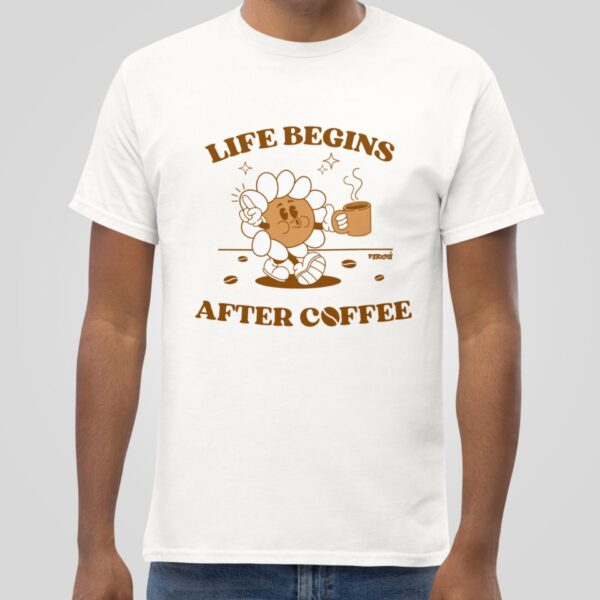 Life begins after coffee