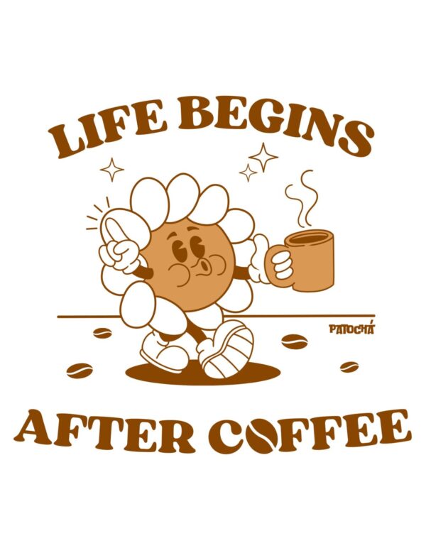 Life begins after coffee - Imagen 2