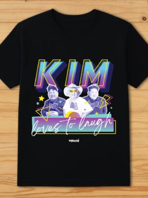 Kim loves to laugh