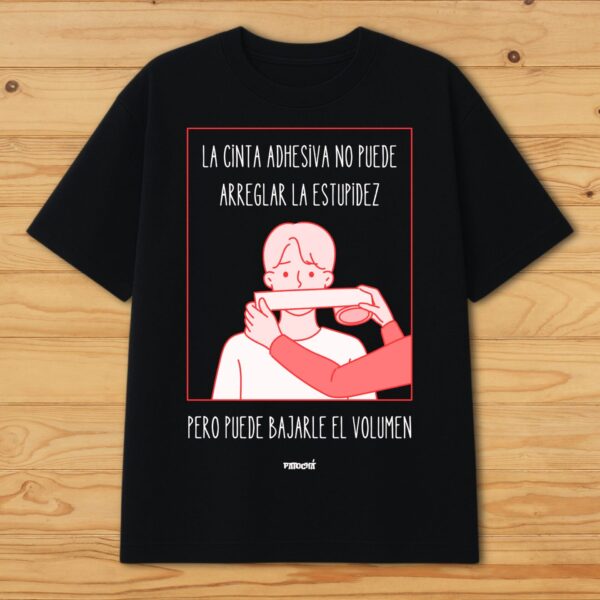 La cinta adhesiva no puede arreglar la estupidez