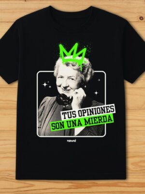 Tus opiniones son una mierda