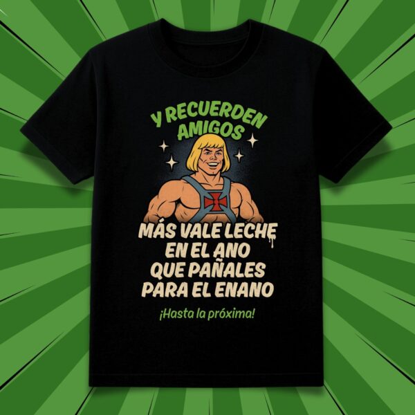 Y recuerden amigos, más vale leche en el ano... que pañales para el enano